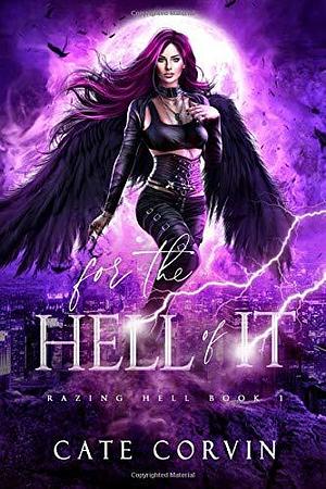 For the Hell of It (Razing Hell #1 by Cate Corvin, Cate Corvin