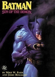Batman: Son of the Demon by Mike W. Barr