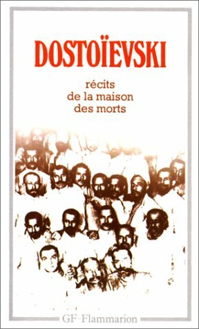 Récits de la maison des morts by Fyodor Dostoevsky