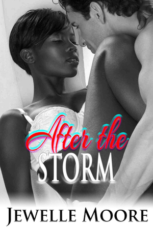 After the Storm by Jewelle Moore