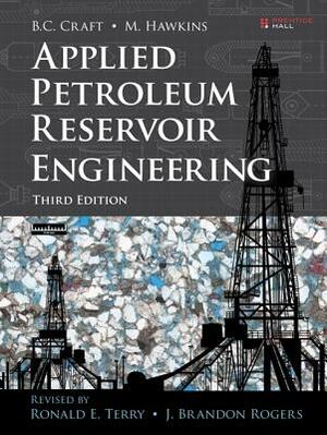 Applied Petroleum Reservoir Engineering by Ronald Terry, J. Rogers