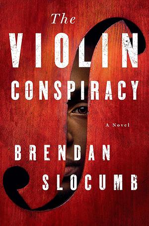 Violin Conspiracy by Brendan Slocumb, Brendan Slocumb