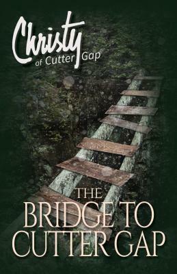 The Bridge to Cutter Gap by Catherine Marshall