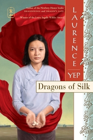 Dragons of Silk by Laurence Yep