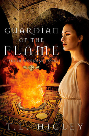 Guardian of the Flame by Tracy L. Higley, T.L. Higley