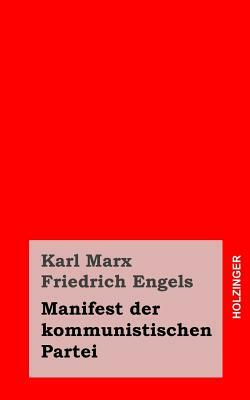 Manifest der kommunistischen Partei by Karl Marx, Friedrich Engels