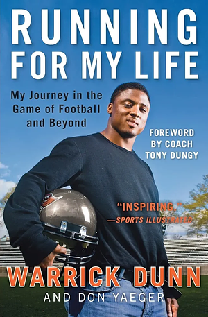 Running for My Life: My Journey in the Game of Football and Beyond by Don Yaeger, Warrick Dunn