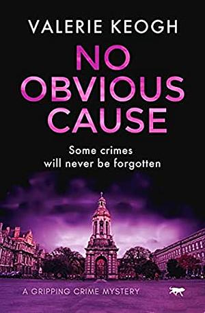 No Obvious Cause by Valerie Keogh