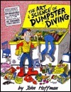 The Art and Science of Dumpster Diving by John Hoffman, Ace Backwords