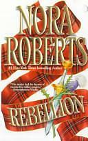 Rebellion by Nora Roberts