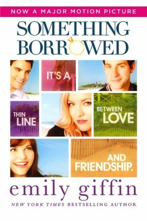 Something Borrowed by Emily Giffin