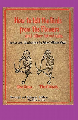 How to Tell the Birds from the Flowers by Robert Williams Wood