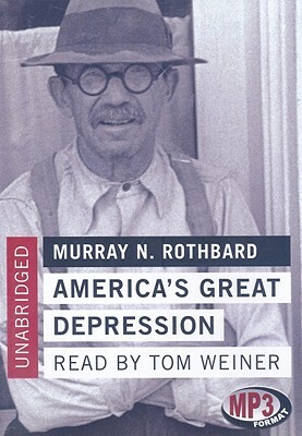 America's Great Depression by Murray N. Rothbard