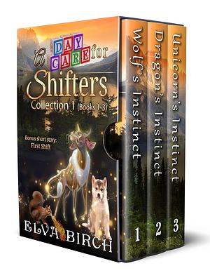 A Day Care for Shifters: Collection 1 by Elva Birch