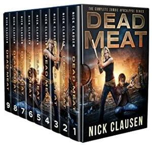Dead Meat: The Complete Zombie Apocalypse Series by Nick Clausen