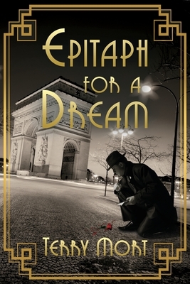 Epitaph for a Dream by Terry Mort