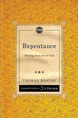 Repentance: Turning from sin to God by Thomas Boston, Thomas Boston