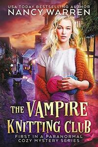 The Vampire Knitting Club by Nancy Warren