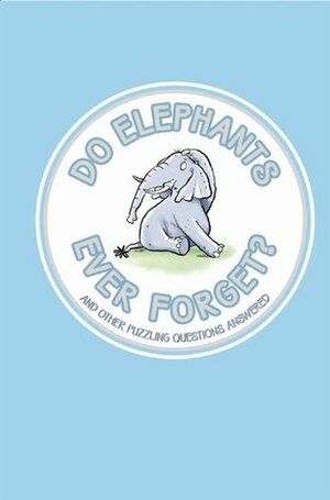 Do Elephants Ever Forget? (Buster Books) by Guy Campbell