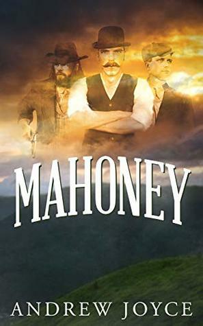 Mahoney: A Novel by Andrew Joyce