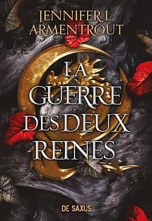 La guerre des deux reines by Jennifer L. Armentrout