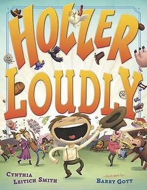 Holler Loudly by Cynthia Leitich Smith, Barry Gott