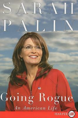 Going Rogue: An American Life by Sarah Palin