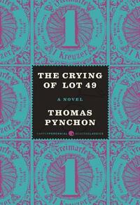 The Crying of Lot 49 by Thomas Pynchon