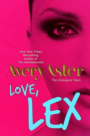 Love, Lex by Avery Aster