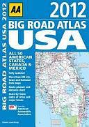 Big Road Atlas USA 2012: All 50 American States, Canada and Mexico by AAA Publishing, American Automobile Association