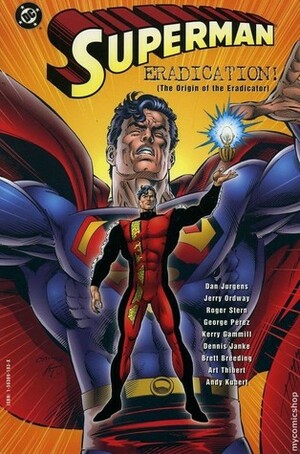 Superman: Eradication by Roger Stern, George Pérez, Dan Jurgens, Jerry Ordway, Kerry Gammill