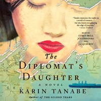 The Diplomat's Daughter by Karin Tanabe