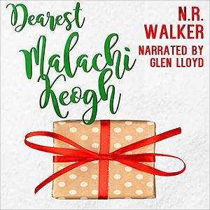 Dearest Malachi Keogh by N.R. Walker