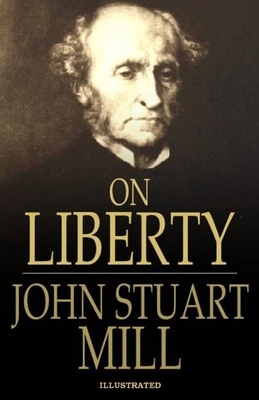 On Liberty Illustrated by John Stuart Mill