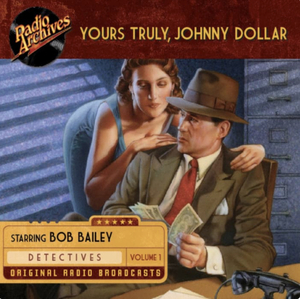 Yours Truly, Johnny Dollar, Volume 1 by Various