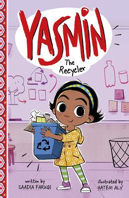 Yasmin the Recycler by Saadia Faruqi
