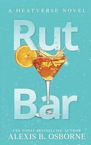 Rut Bar by Alexis B. Osborne