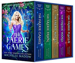 The Faerie Games: The Complete Series by Michelle Madow