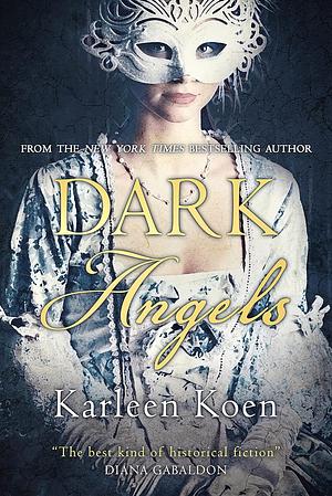 Dark Angels by Karleen Koen