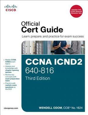 CCNA ICND2 640-816 Official Cert Guide by Wendell Odom