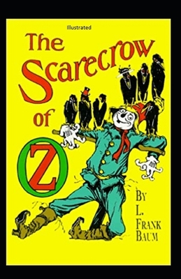 The Scarecrow of Oz Illustrated by L. Frank Baum