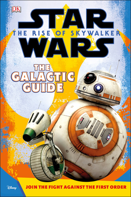 Star Wars the Rise of Skywalker the Galactic Guide by Matt Jones, D.K. Publishing