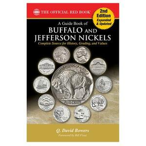 A Guide Book of Buffalo and Jefferson Nickels, 2nd Edition by Q. David Bowers