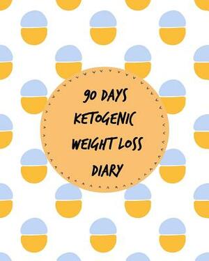 90 Days Ketogenic Weight Loss Diary: Track Nutrition, Diet, and Exercise for Workouts and Wellness by Patricia Lewis