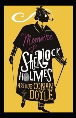 Memoirs of Sherlock Holmes Illustrated by Arthur Conan Doyle