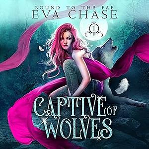 Captive of Wolves by Eva Chase