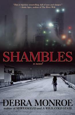 Shambles: A Novel by Debra Monroe