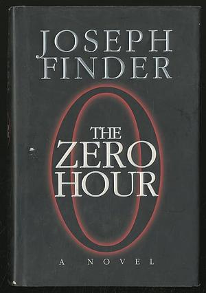 The Zero Hour: A Novel by Joseph Finder, Joseph Finder