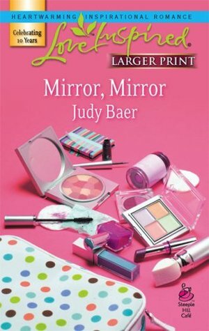 Mirror, Mirror by Judy Baer