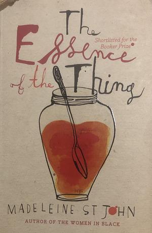 The Essence of the Thing by Madeleine St. John